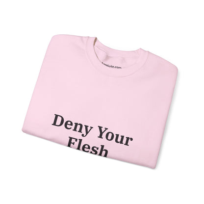 Deny your Flesh | Crewneck