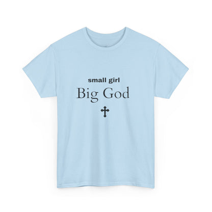 small girl BIG GOD | Tee