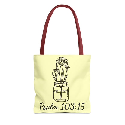 Fleeting Yet Flourishing Tote | Psalm 103:15