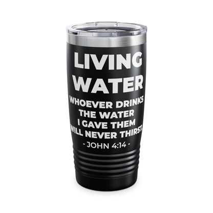 Living Water Inside | Tumbler
