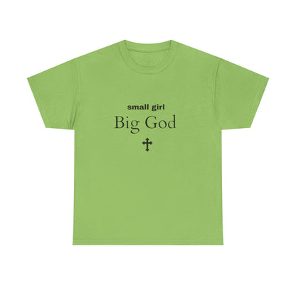 small girl BIG GOD | Tee