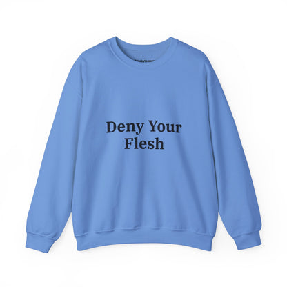 Deny your Flesh | Crewneck