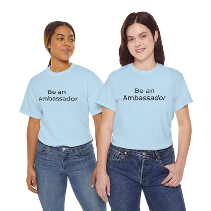 Be an Ambassador | Tee