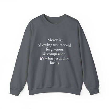 Mercy is.. | Crewneck