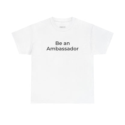 Be an Ambassador | Tee
