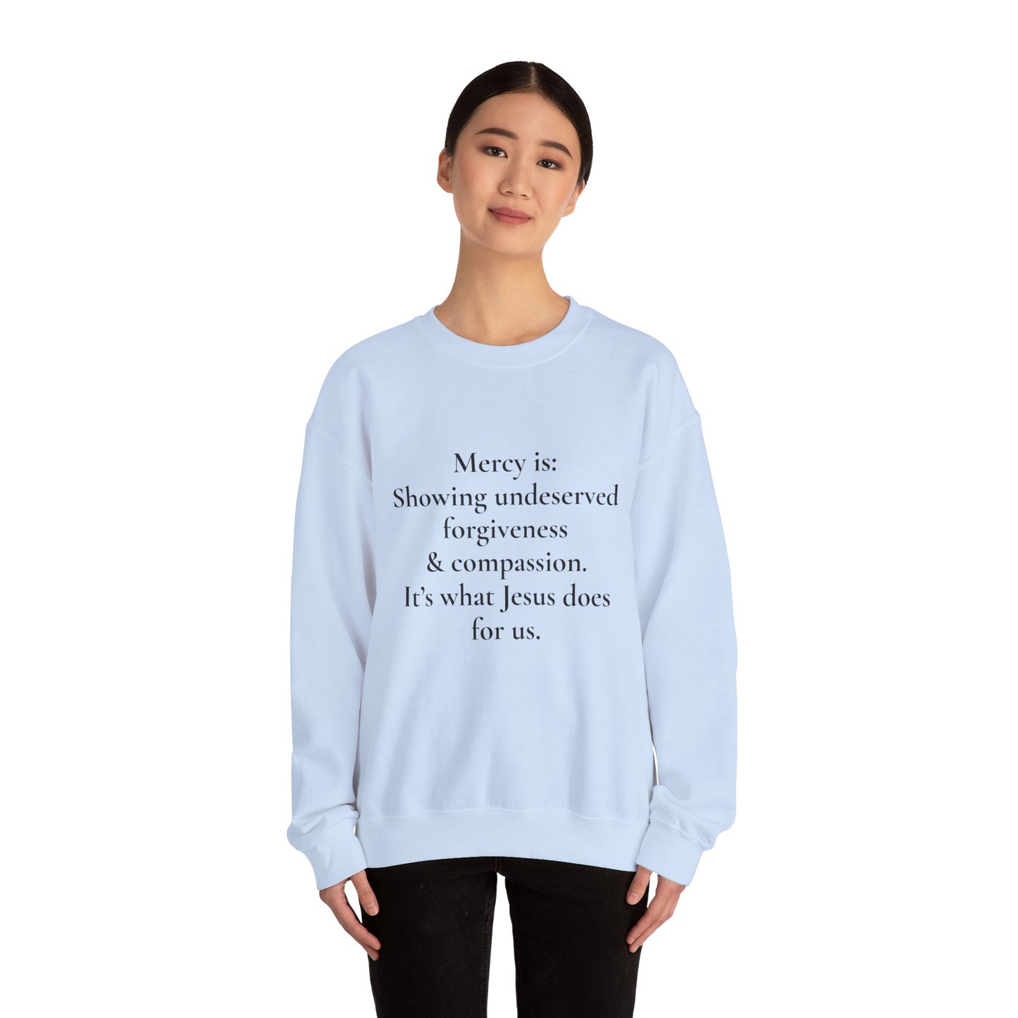 Mercy is.. | Crewneck