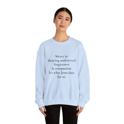 Mercy is.. | Crewneck