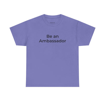 Be an Ambassador | Tee