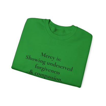 Mercy is.. | Crewneck