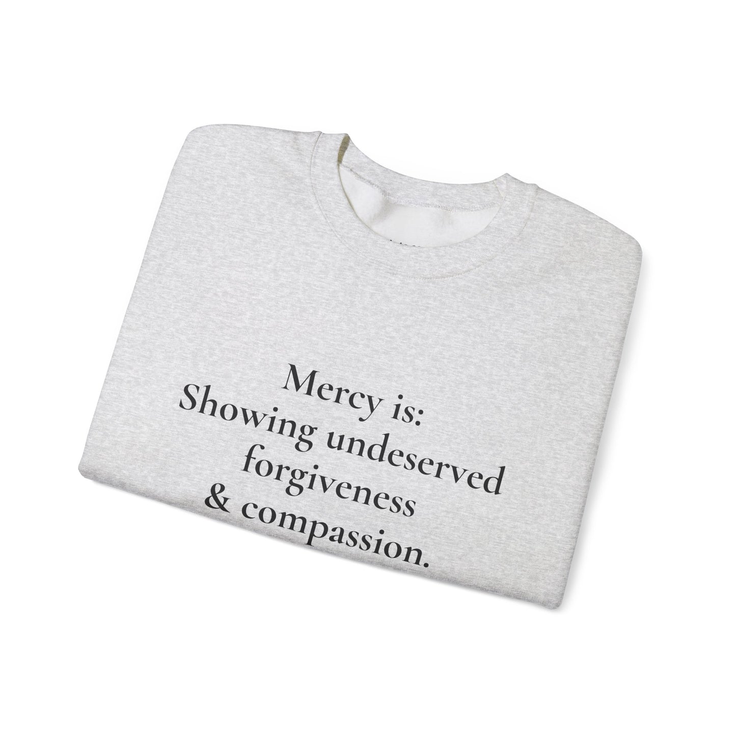 Mercy is.. | Crewneck