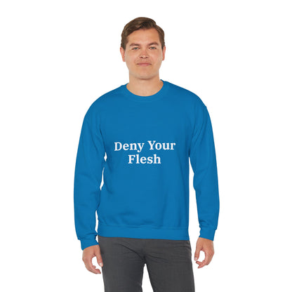 Deny your Flesh | Crewneck