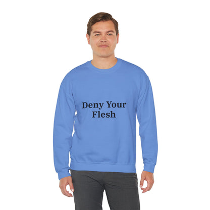 Deny your Flesh | Crewneck