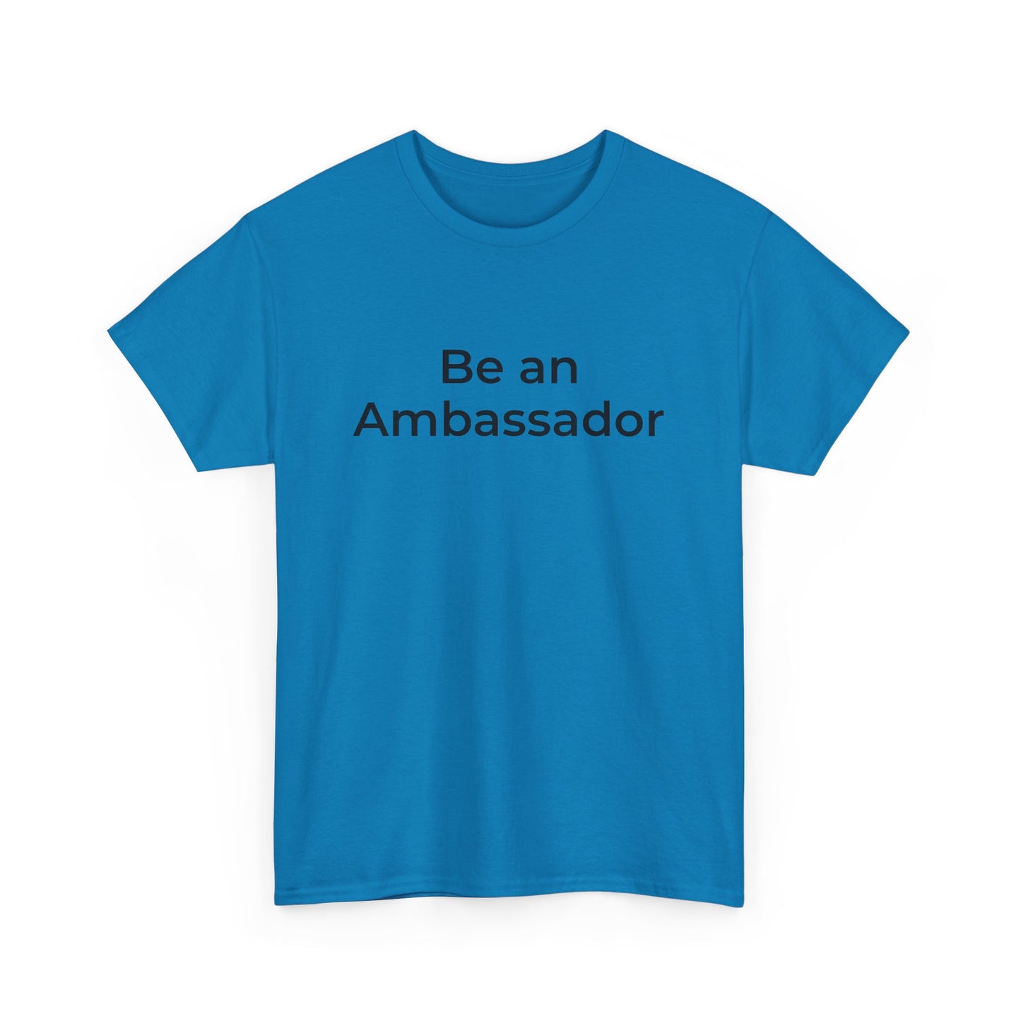 Be an Ambassador | Tee