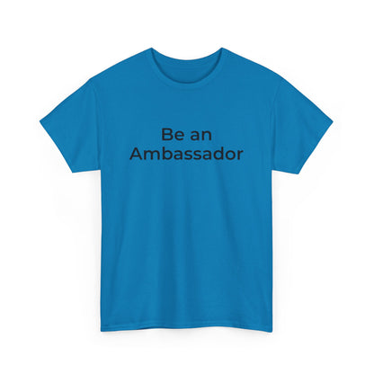 Be an Ambassador | Tee