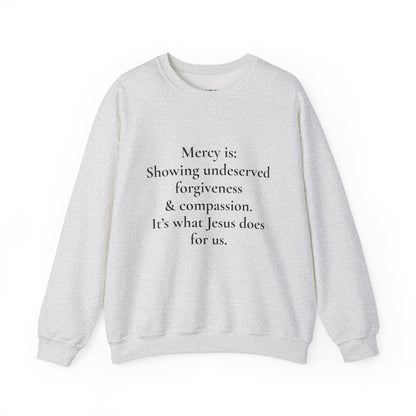 Mercy is.. | Crewneck
