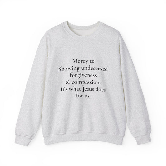 Mercy is.. | Crewneck