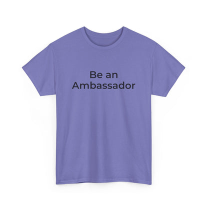 Be an Ambassador | Tee