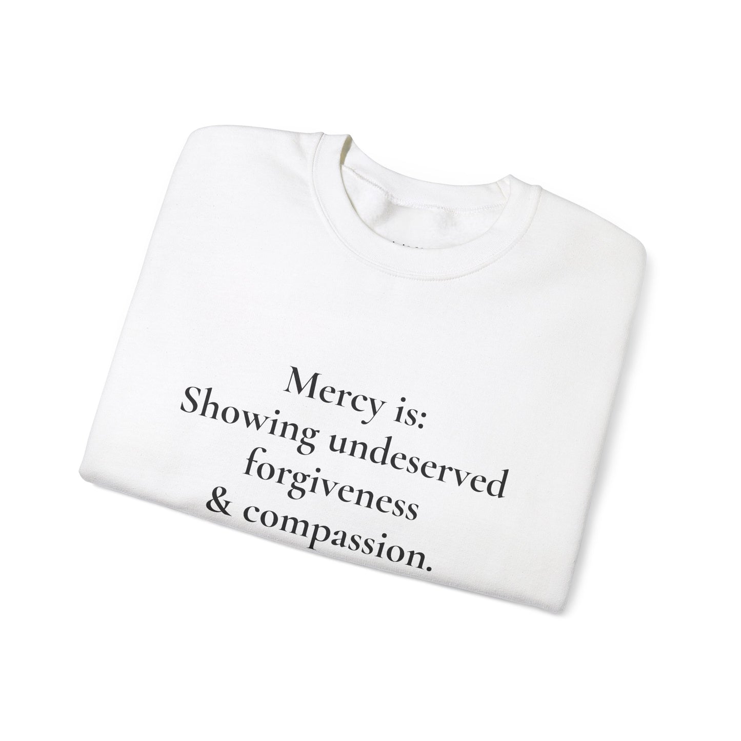 Mercy is.. | Crewneck