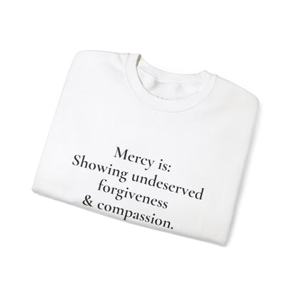 Mercy is.. | Crewneck