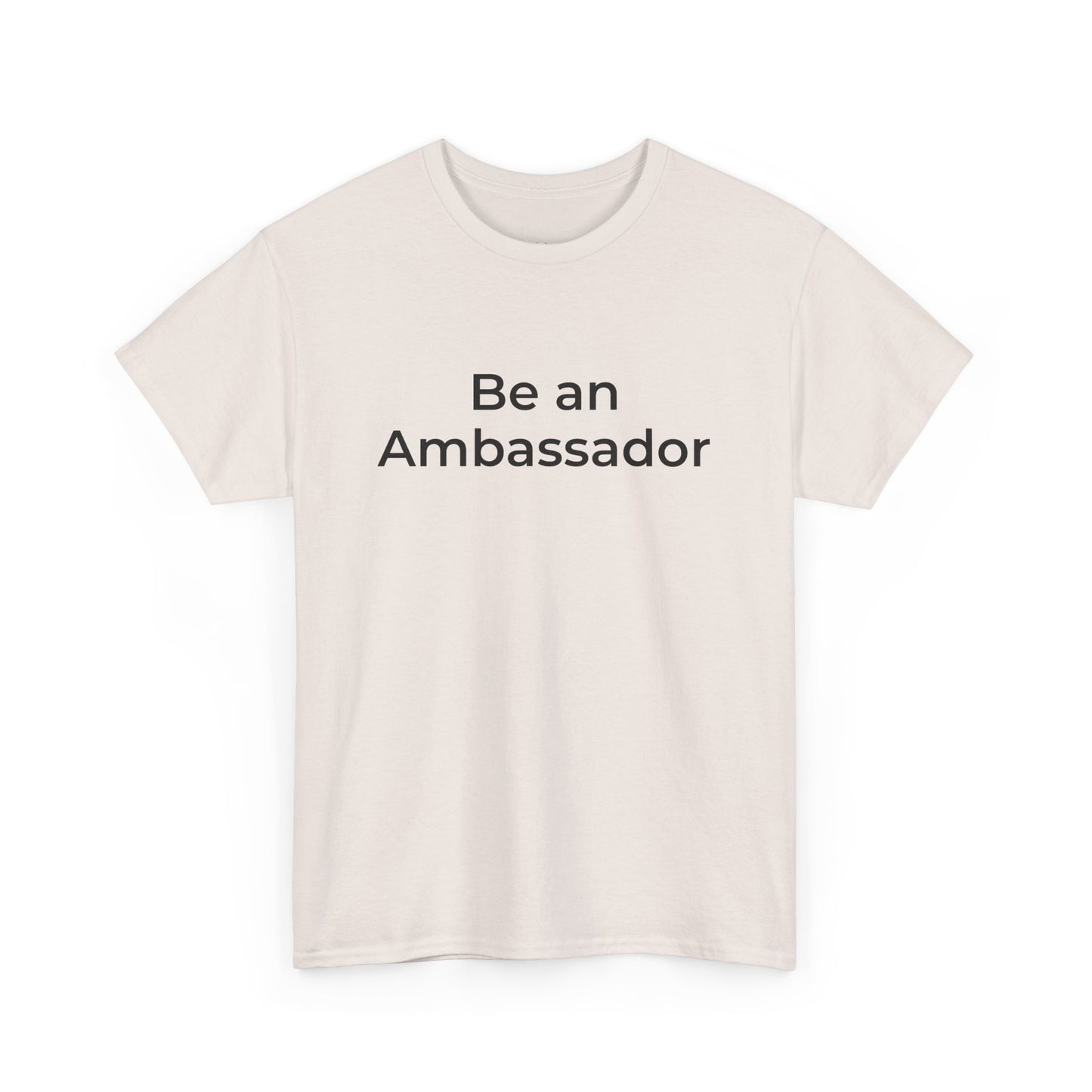 Be an Ambassador | Tee