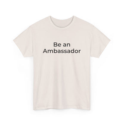 Be an Ambassador | Tee
