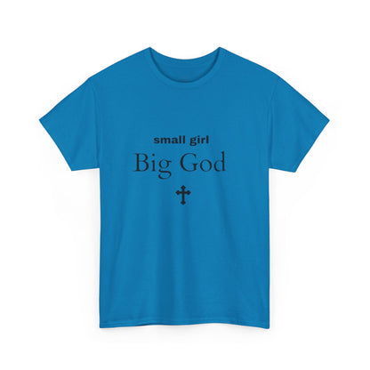 small girl BIG GOD | Tee