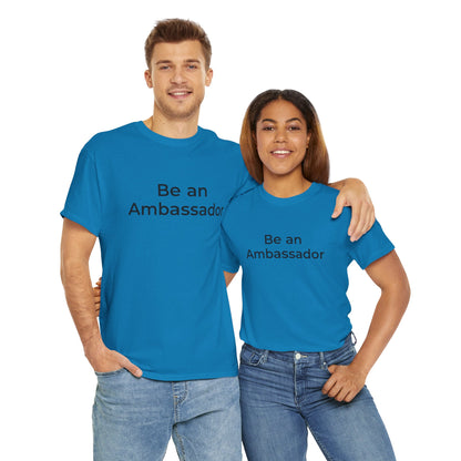 Be an Ambassador | Tee