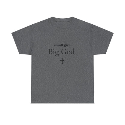 small girl BIG GOD | Tee