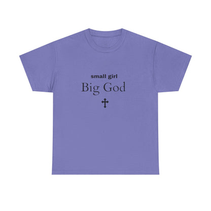 small girl BIG GOD | Tee