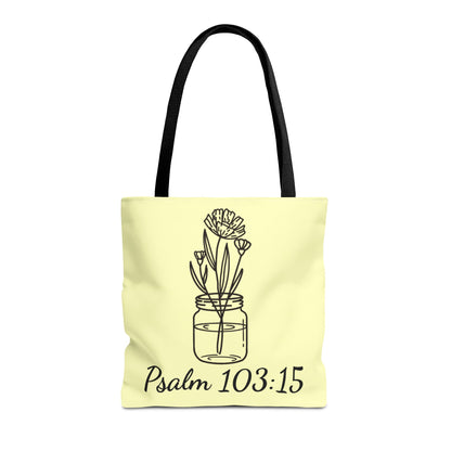 Fleeting Yet Flourishing Tote | Psalm 103:15
