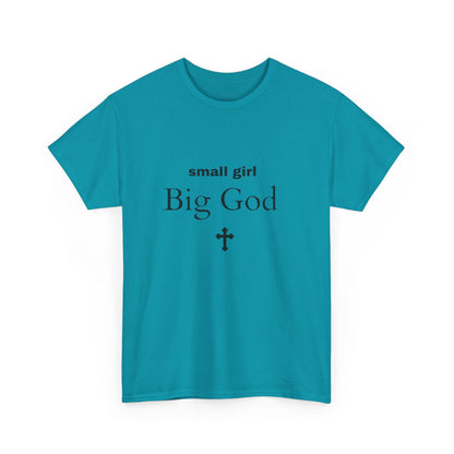 small girl BIG GOD | Tee