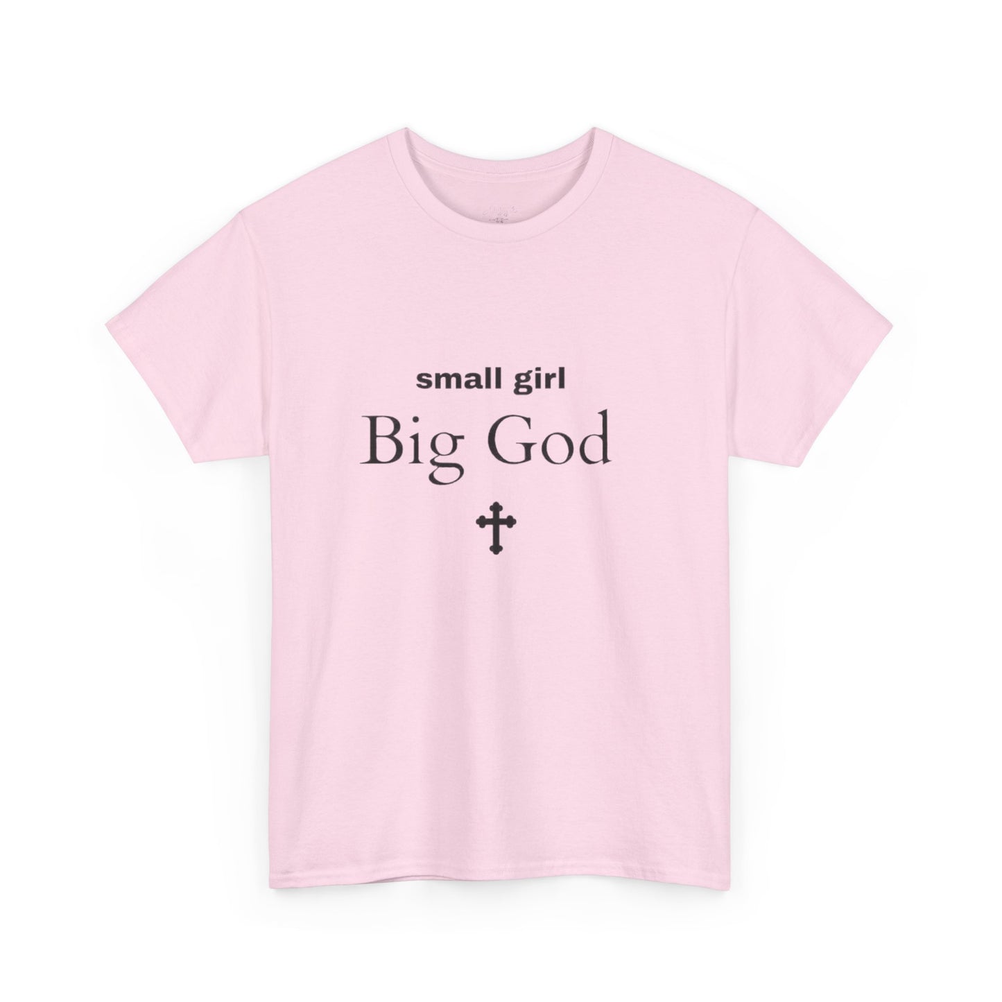 small girl BIG GOD | Tee