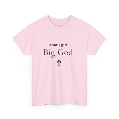 small girl BIG GOD | Tee