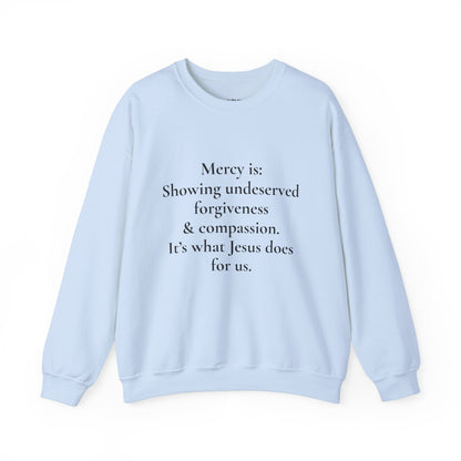 Mercy is.. | Crewneck