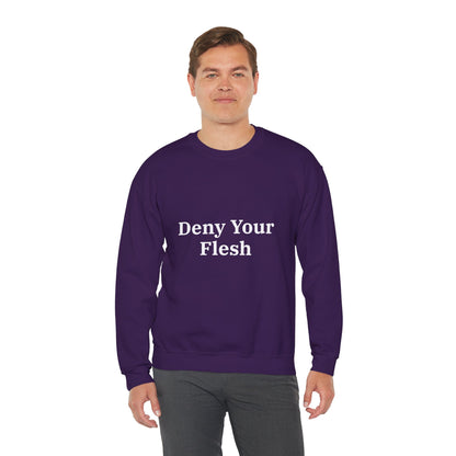Deny your Flesh | Crewneck