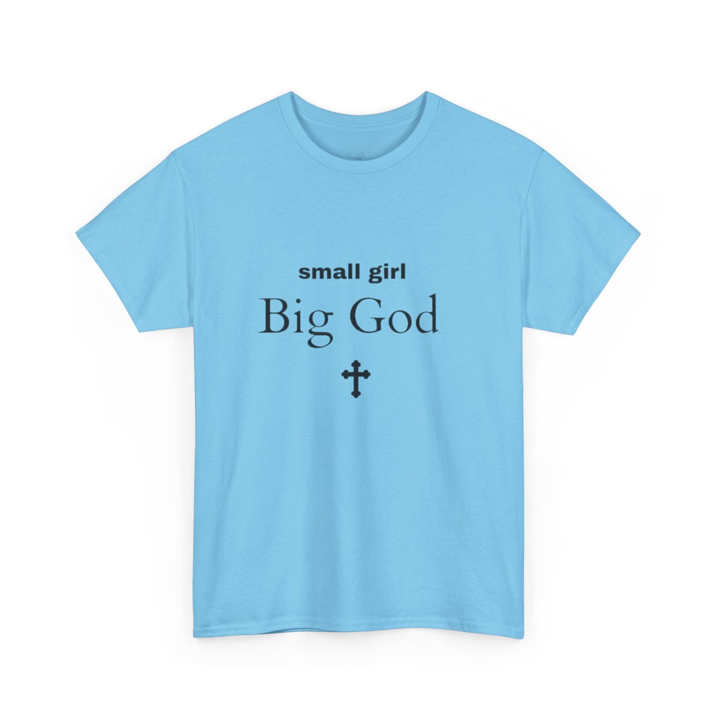 small girl BIG GOD | Tee