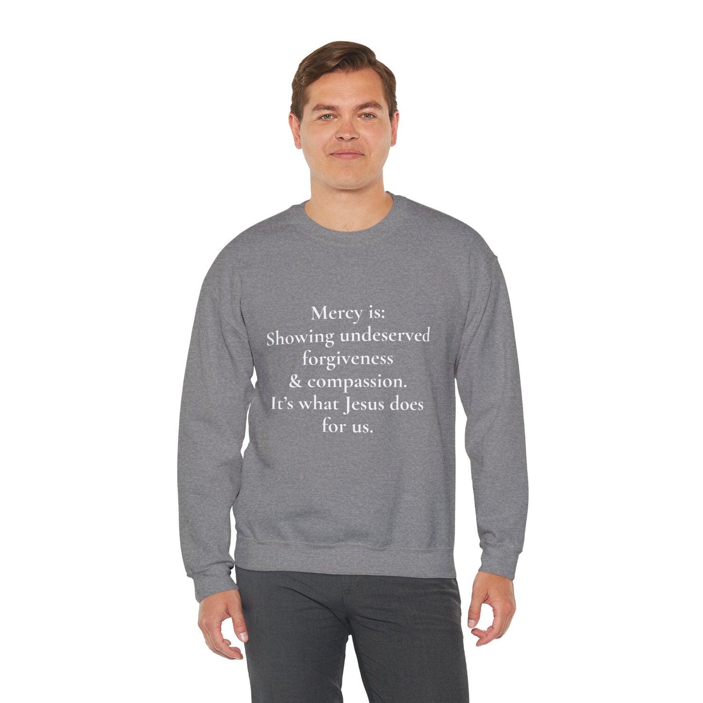 Mercy is.. | Crewneck