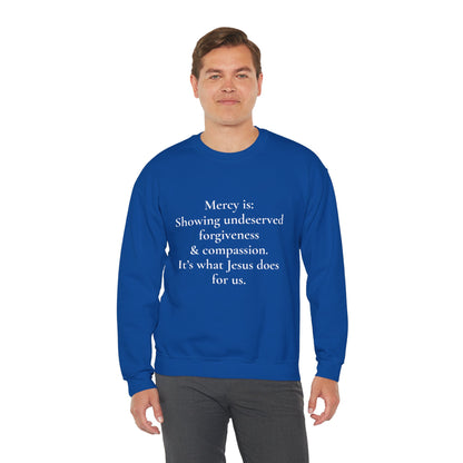 Mercy is.. | Crewneck