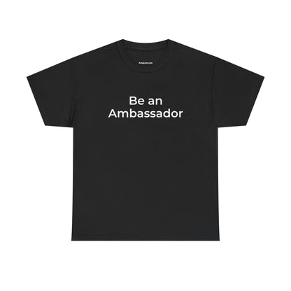 Be an Ambassador | Tee