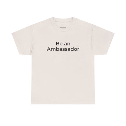Be an Ambassador | Tee