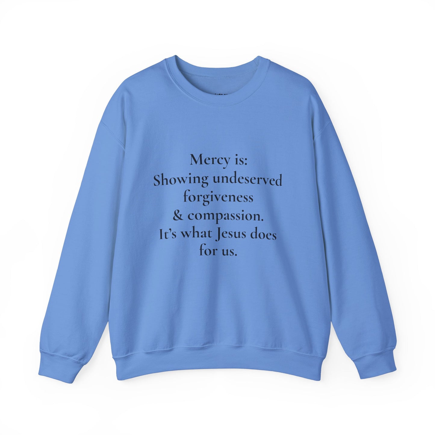 Mercy is.. | Crewneck