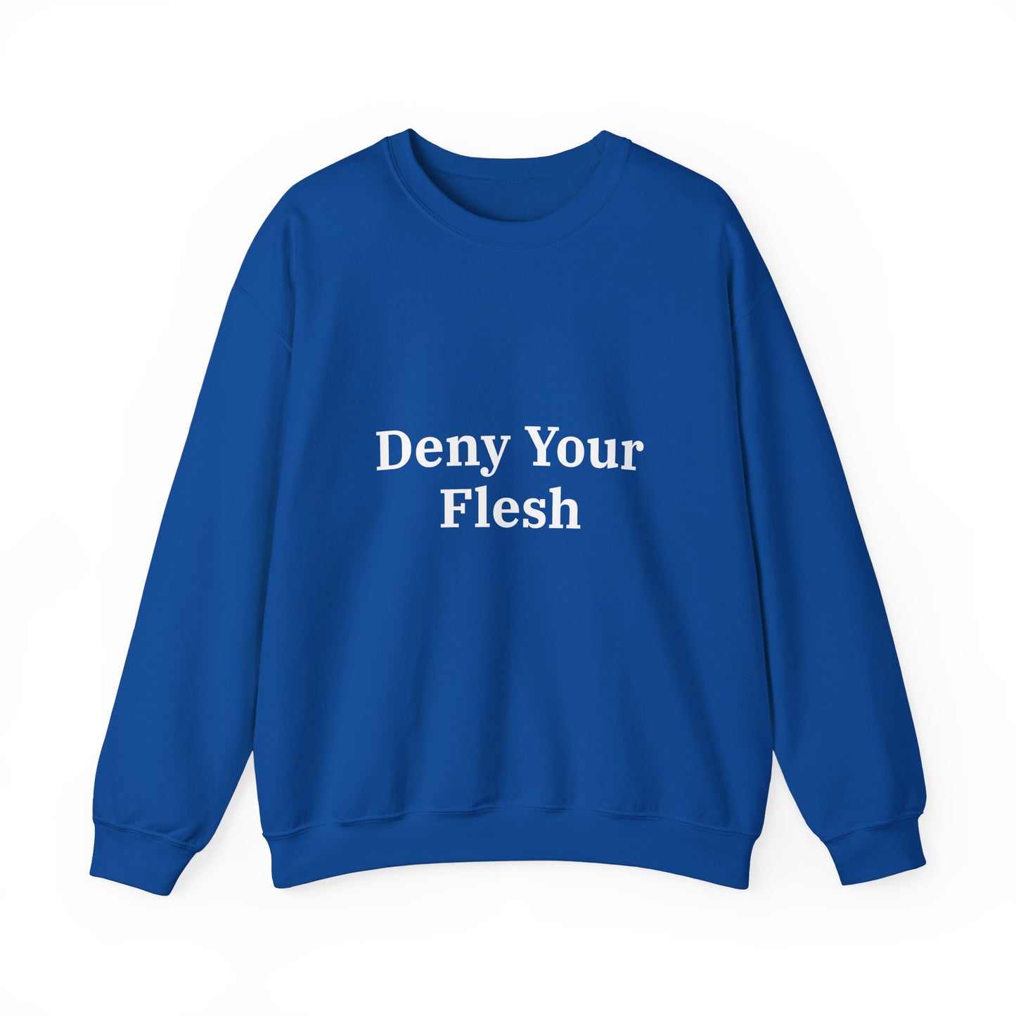 Deny your Flesh | Crewneck