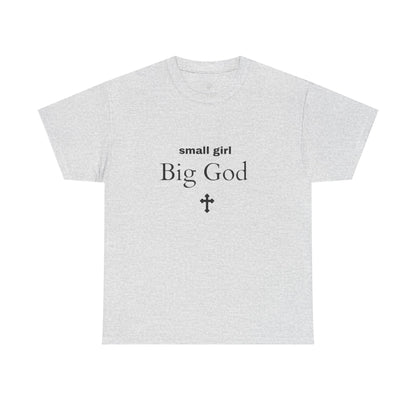 small girl BIG GOD | Tee