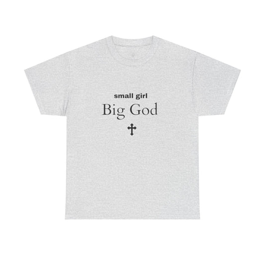 small girl BIG GOD | Tee