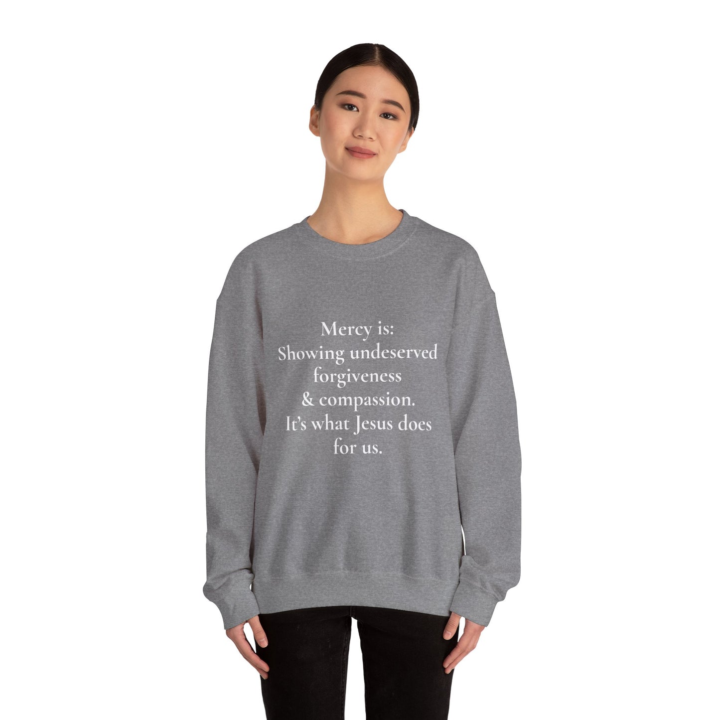 Mercy is.. | Crewneck