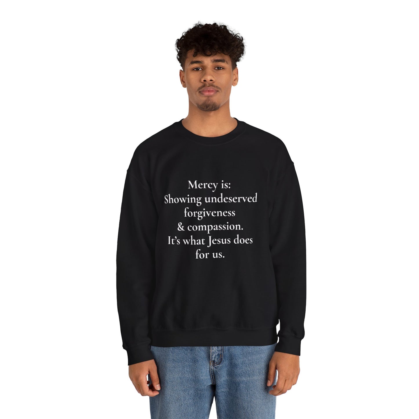 Mercy is.. | Crewneck
