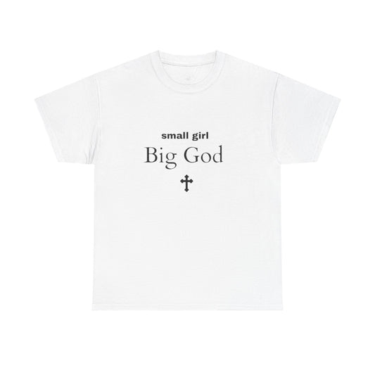 small girl BIG GOD | Tee