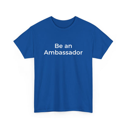 Be an Ambassador | Tee