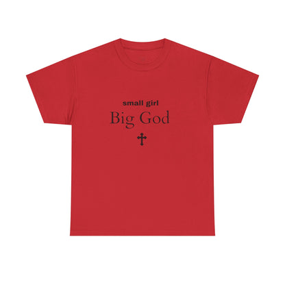 small girl BIG GOD | Tee