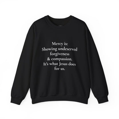 Mercy is.. | Crewneck
